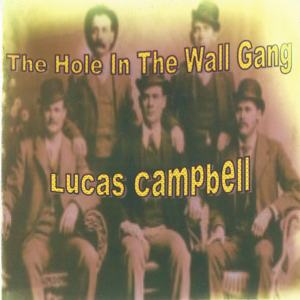 Lucas Campbell - The Hole in the Wall Gang (2021)
