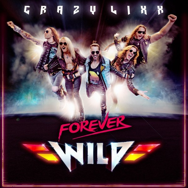 Crazy Lixx - Forever Wild. 2019 (CD)