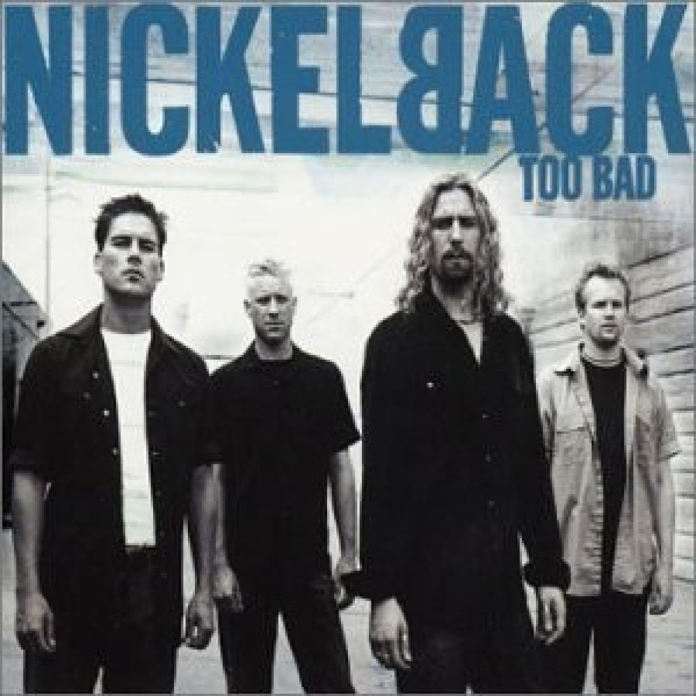 Бэд википедия. Рок группа Nickelback. Nickelback too Bad. Группа Nickelback альбомы. Nickelback обложка.