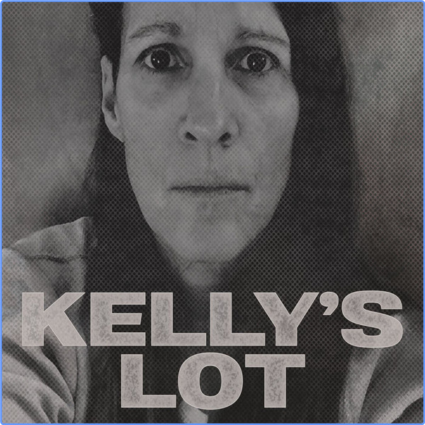 Kelly's Lot - Where And When (2021)