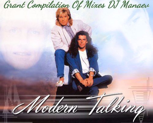 Modern Talking Mixes DJ Manaev 2016